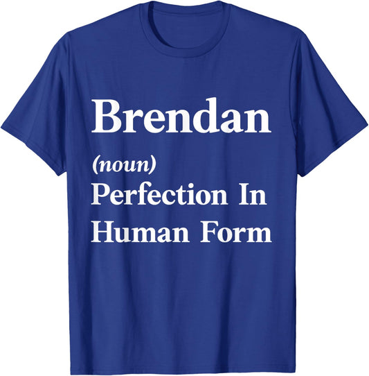 Personalized Brendan Funny Sarcastic Birthday Gift T-Shirt - T-Shirt | Royal