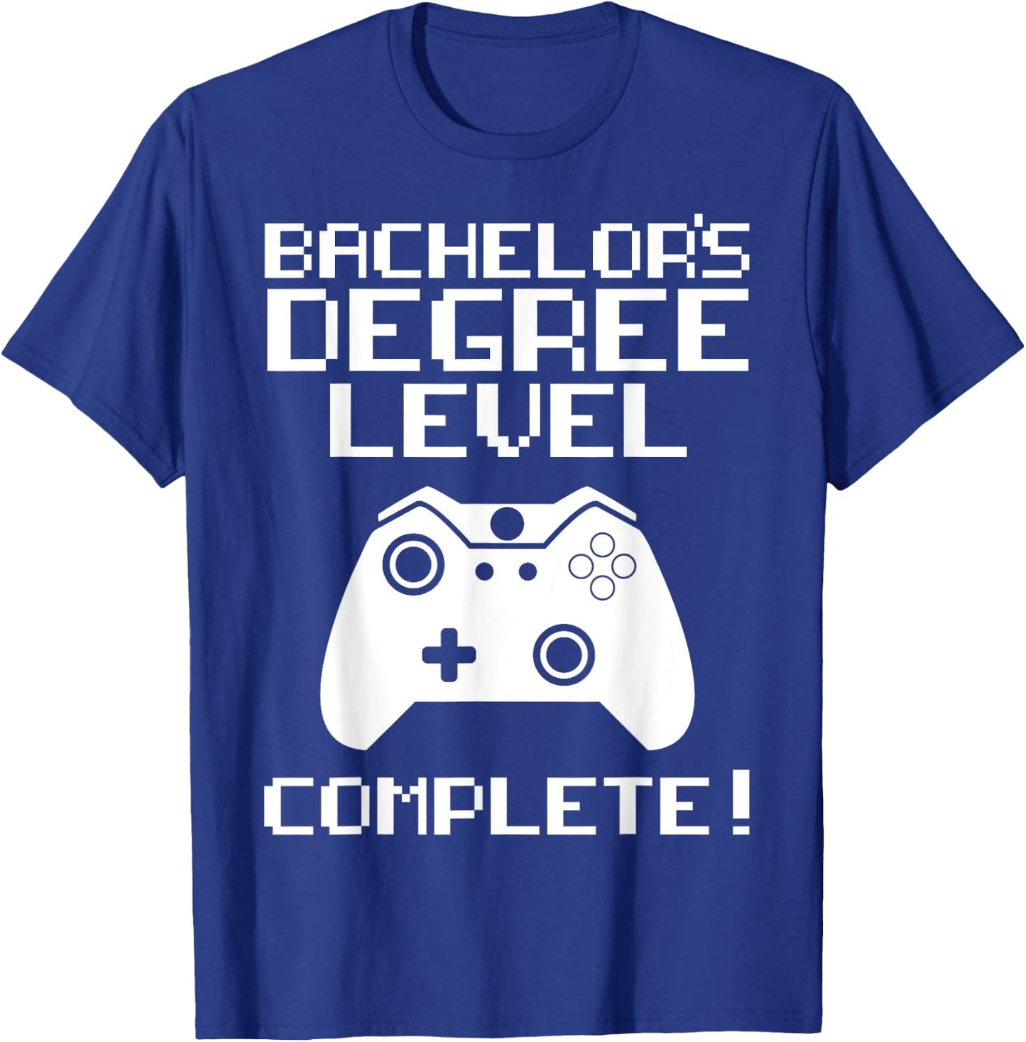 College Graduation Shirt - Bachelor's Degree Gamer Grad T-Shirt - T-Shirt | Royal