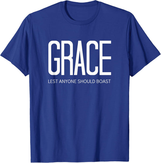 Ephesians Jesus Christ Grace Lest Anyone Should Boast T-Shirt - T-Shirt | Royal