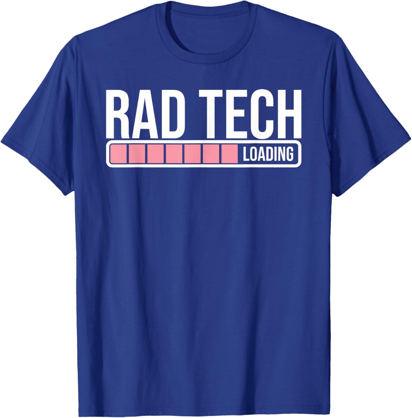 Rad Tech Loading - Future Radiology Student Graduation T-Shirt - T-Shirt | Royal