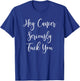 Hey Cancer Seriously Fuck You | Fuck Cancer T-Shirt - T-Shirt | Royal