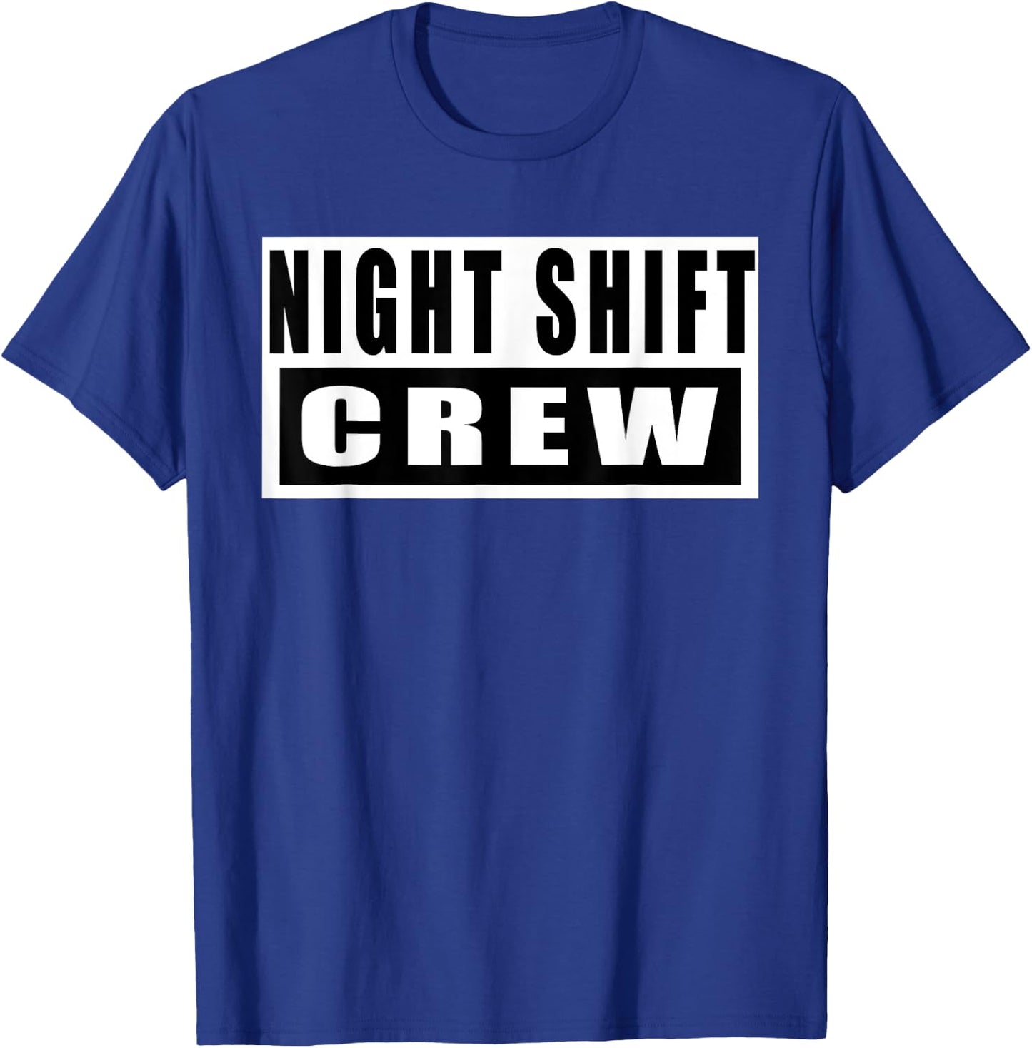 Night Shift Crew Funny T-Shirt - T-Shirt | Royal