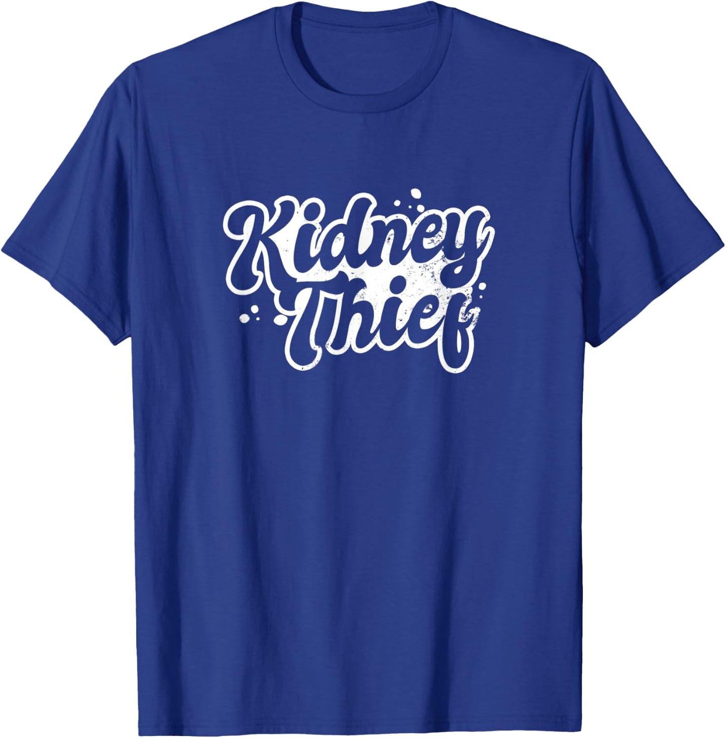 Dialysis Nurse Design Kidney Thief Gift T-Shirt - T-Shirt | Royal