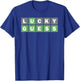 Lucky Guess, Five-Letter Word Guessing Game, Fun Word Puzzle T-Shirt - T-Shirt | Royal