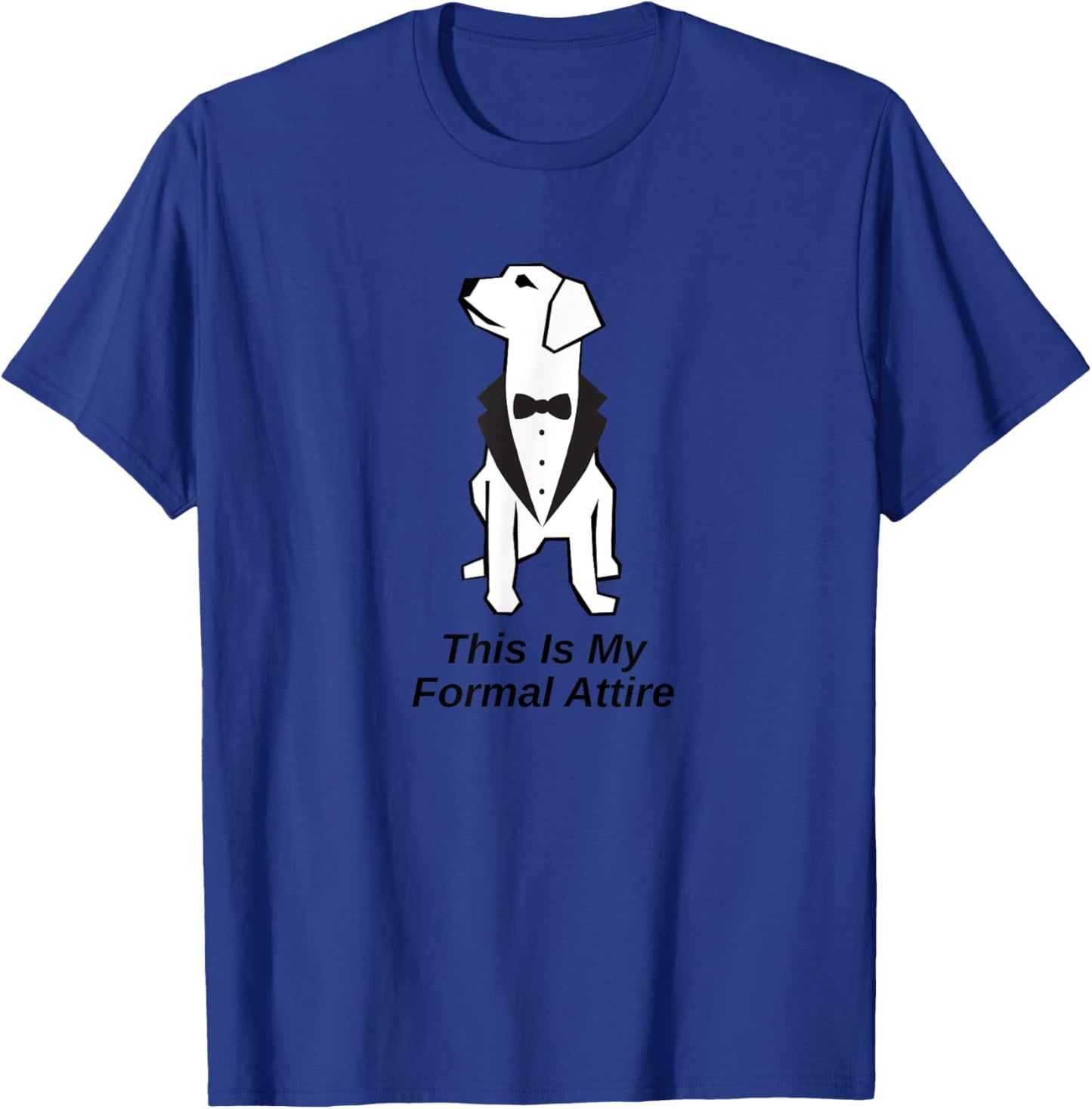 This Is My Formal Attire Dog in Tuxedo Men Women Girls Kids T-Shirt - T-Shirt | Royal