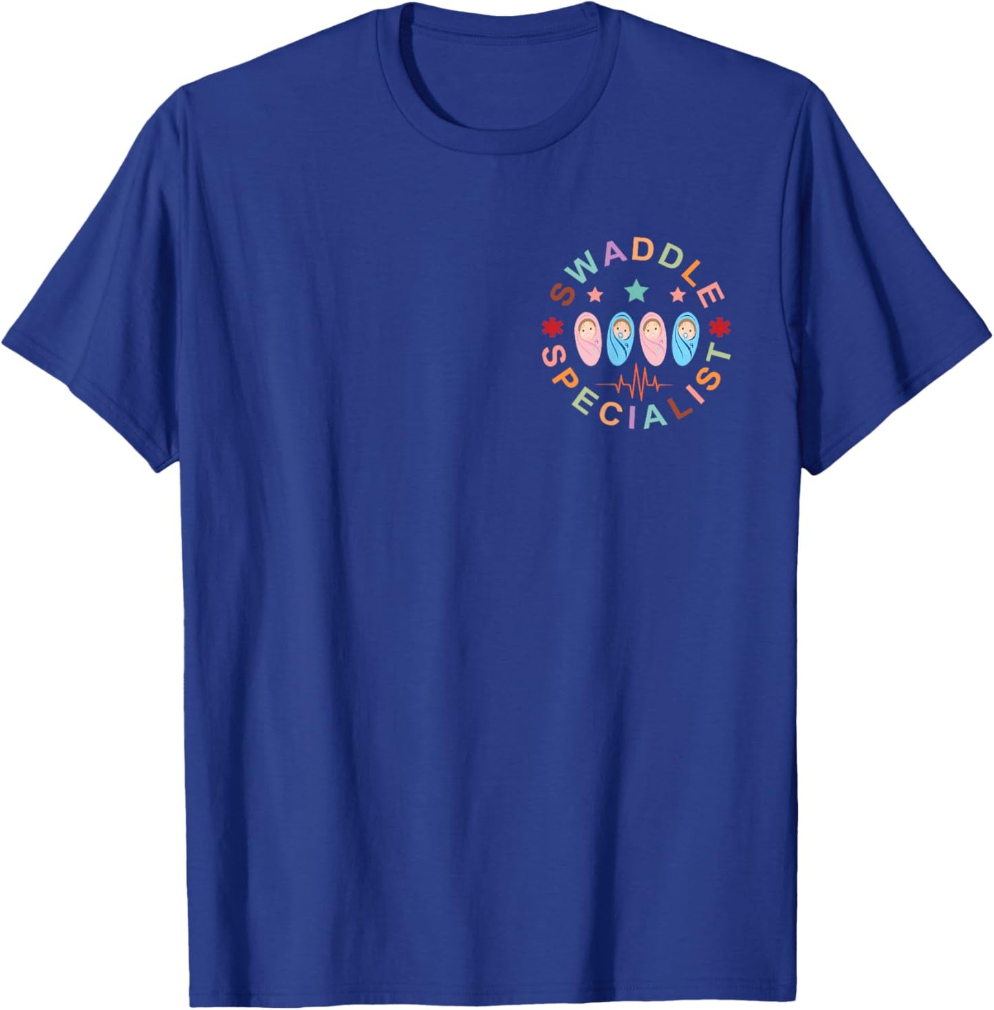 Swaddle Specialist Nurse Postpartum Nurse Mother Baby Nurse T-Shirt - T-Shirt | Royal