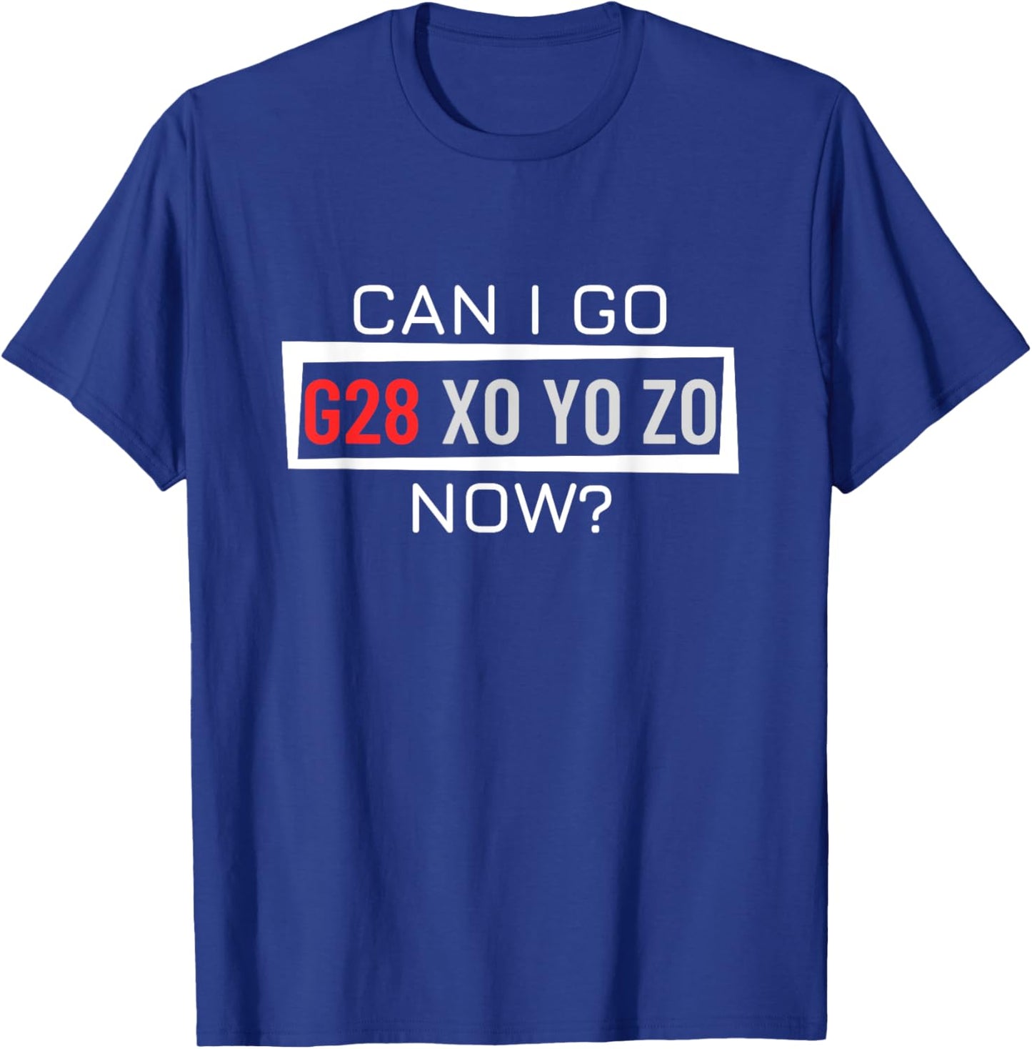 Can I Go Home Now G28 X0 Y0 Z0 Funny CNC Machinist T-Shirt - T-Shirt | Royal