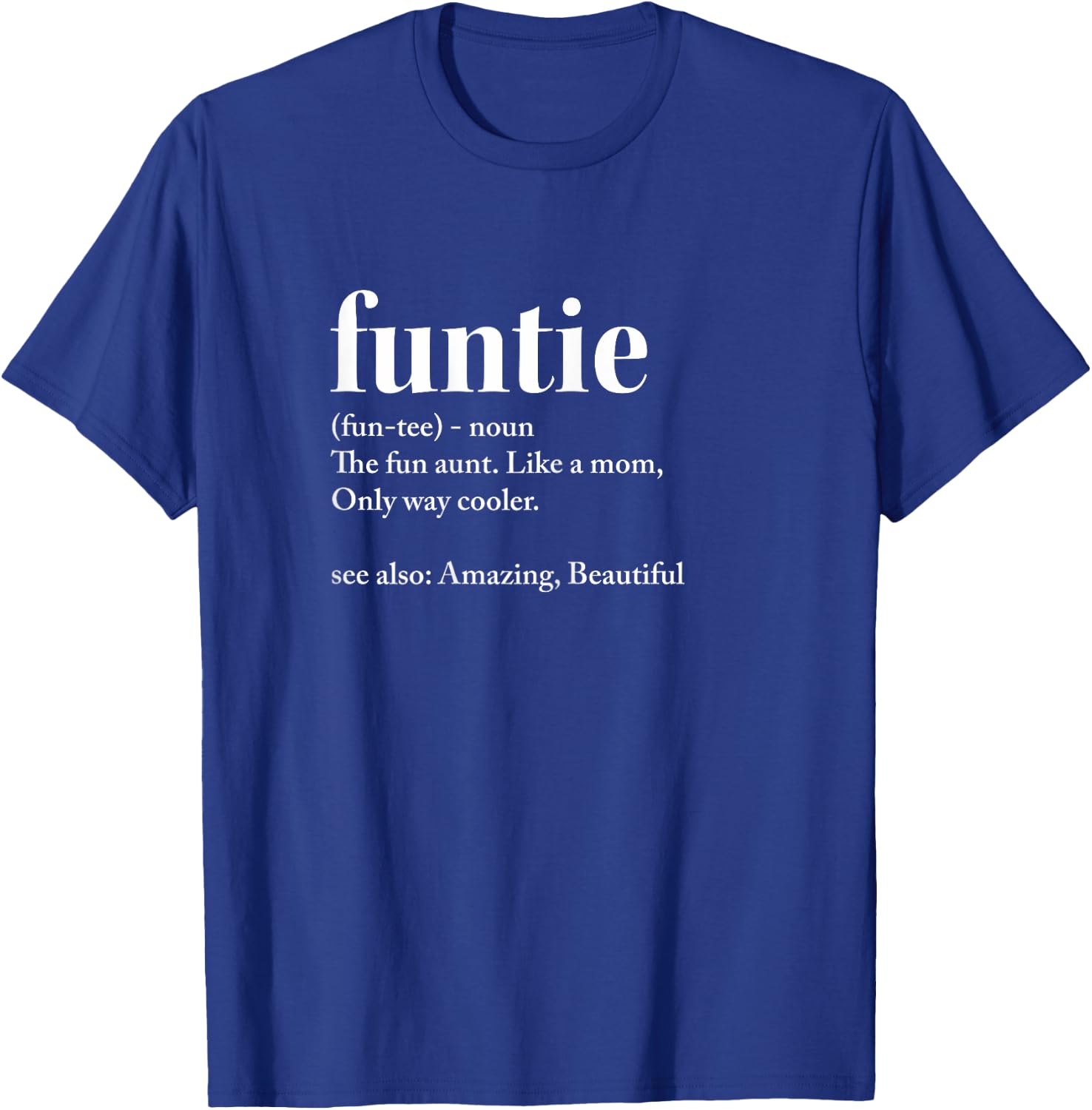 Funtie for All Aunts T-Shirt - T-Shirt | Royal