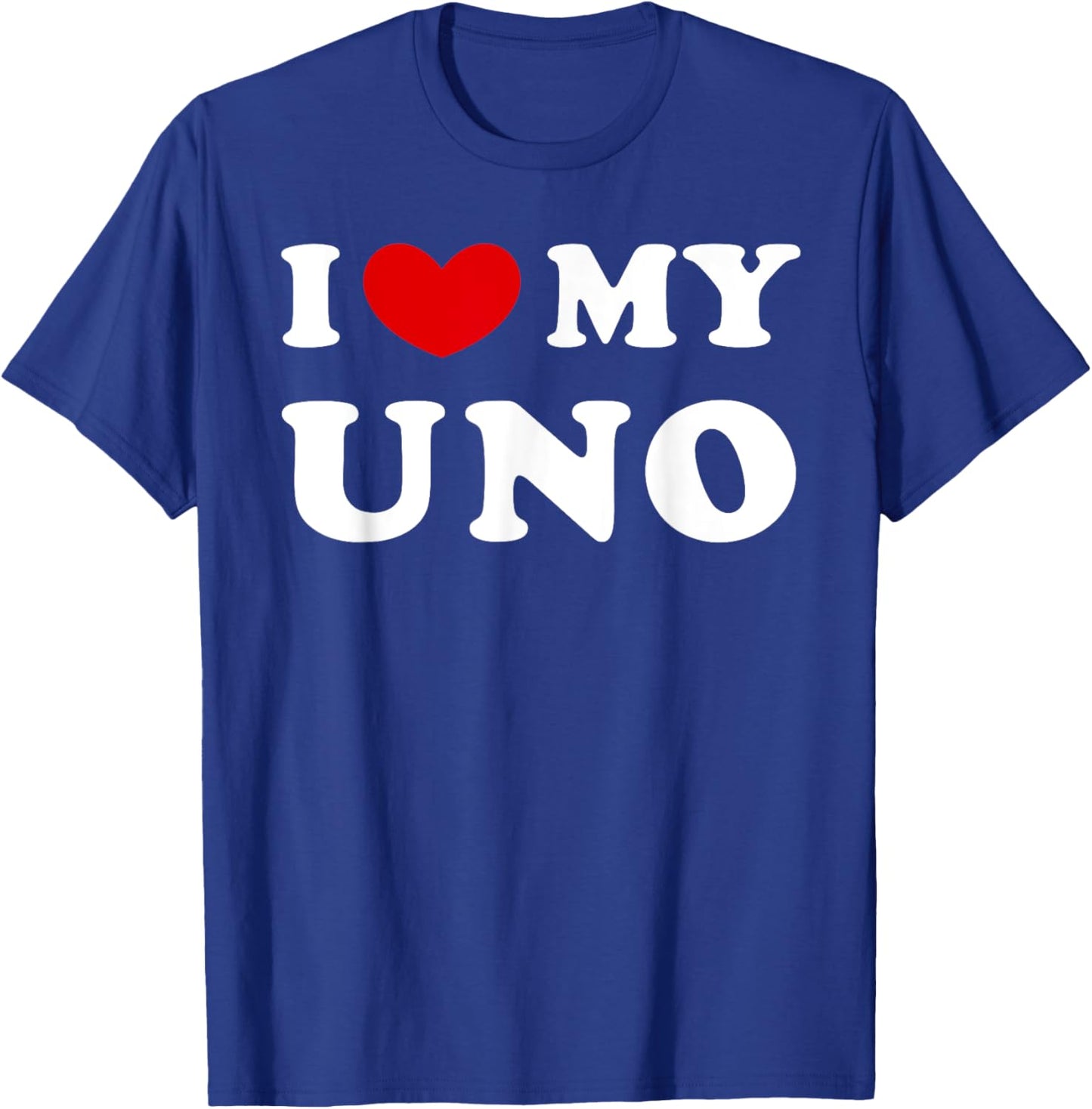 I Love My Uno, I Heart My Uno T-Shirt - T-Shirt | Royal