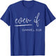 Even If Daniel 3:18 - Faith - Bible Verse - Bible Quote T-Shirt - T-Shirt | Royal