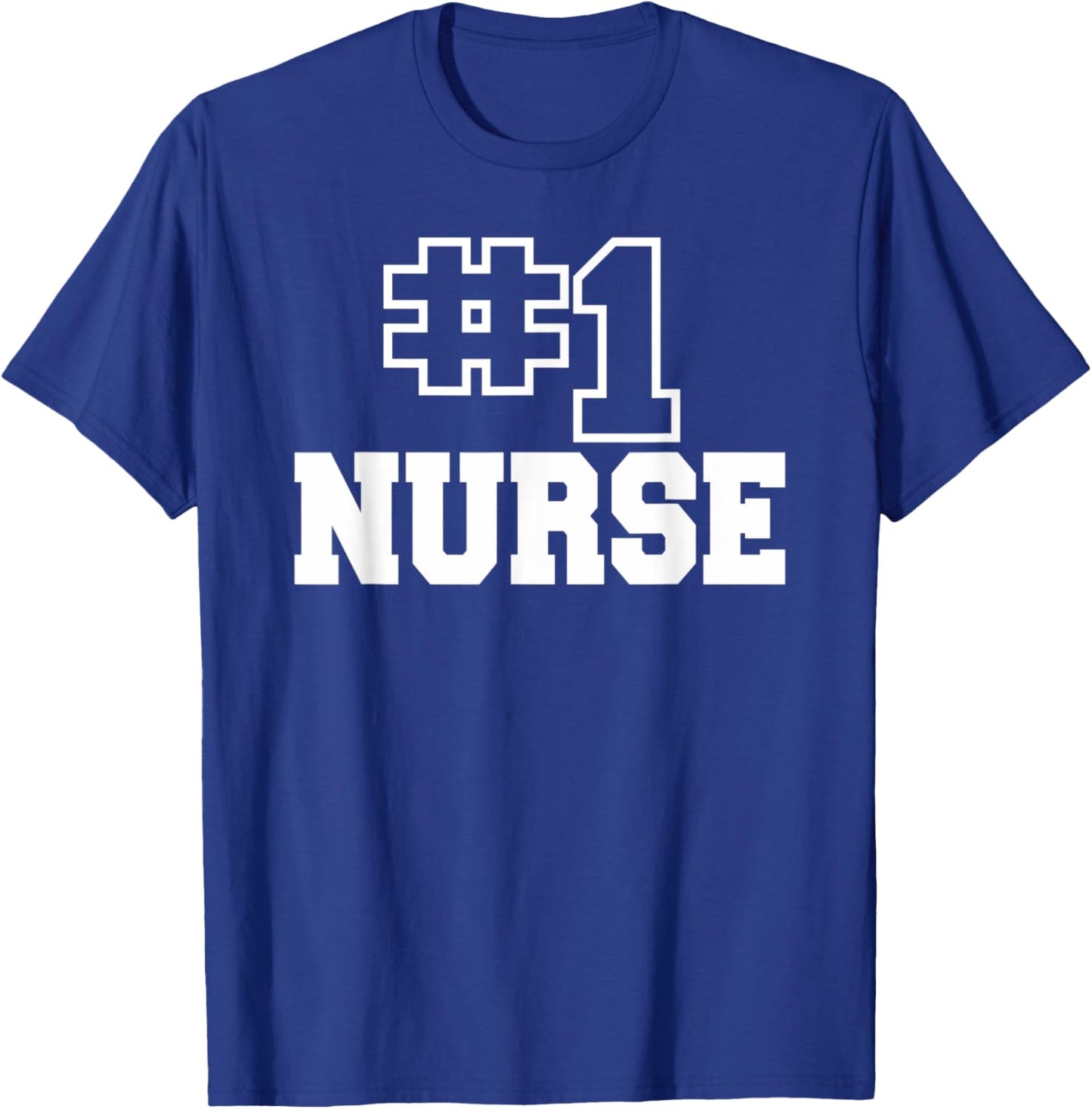 Number One Nurse #1 Nursing Healthcare Funny Medical T-Shirt - T-Shirt | Royal
