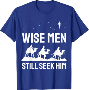 Christian Christmas Christ Jesus - Wise Men Still Seek Him T-Shirt - T-Shirt | Royal