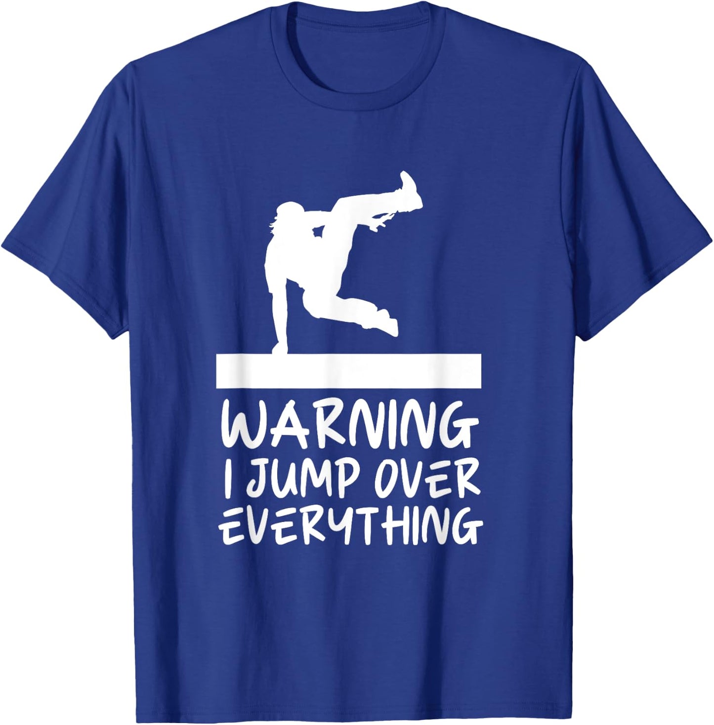 Funny Warning Jump Over Everything Parkour T-Shirt - T-Shirt | Royal