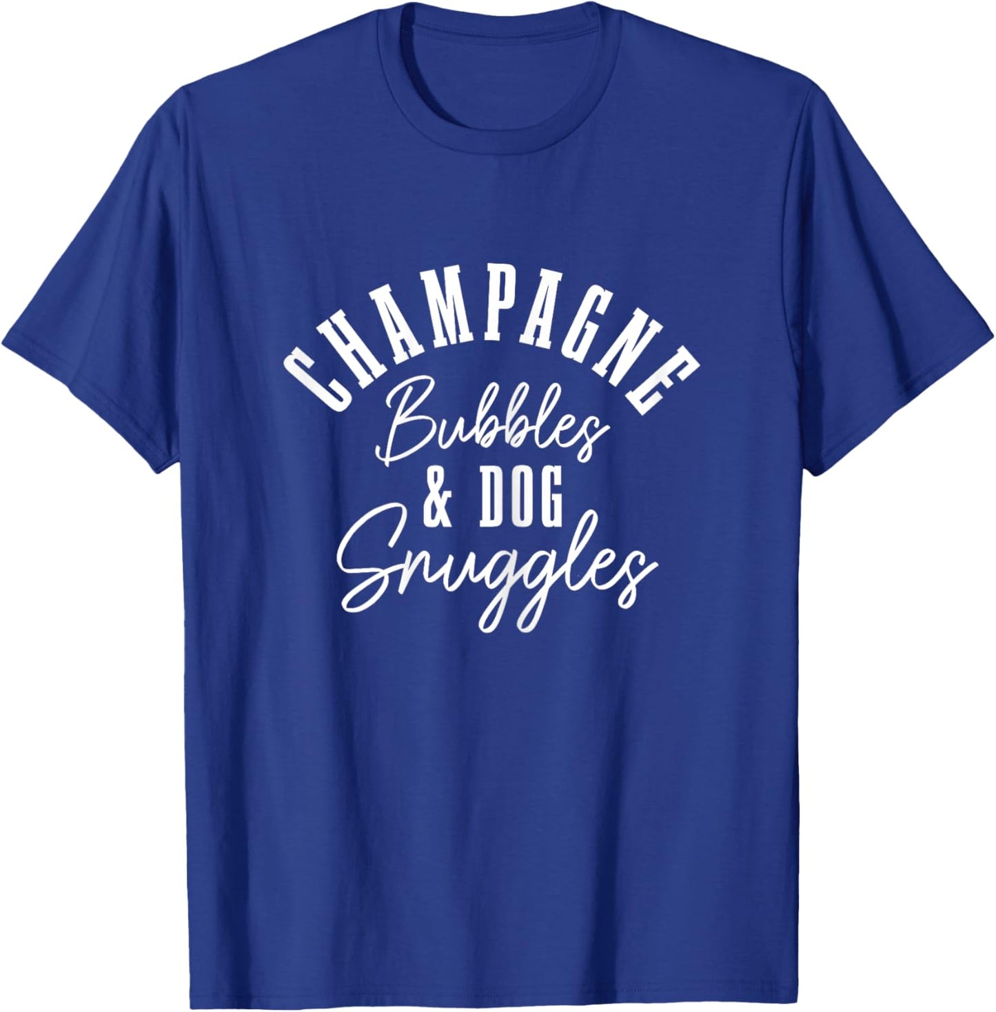 Champagne Bubbles & Dog Snuggles Funny Dogs T-Shirt - T-Shirt | Royal