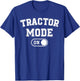 Tractor Mode On Costume Funny Farm Construction Gift Farmer T-Shirt - T-Shirt | Royal