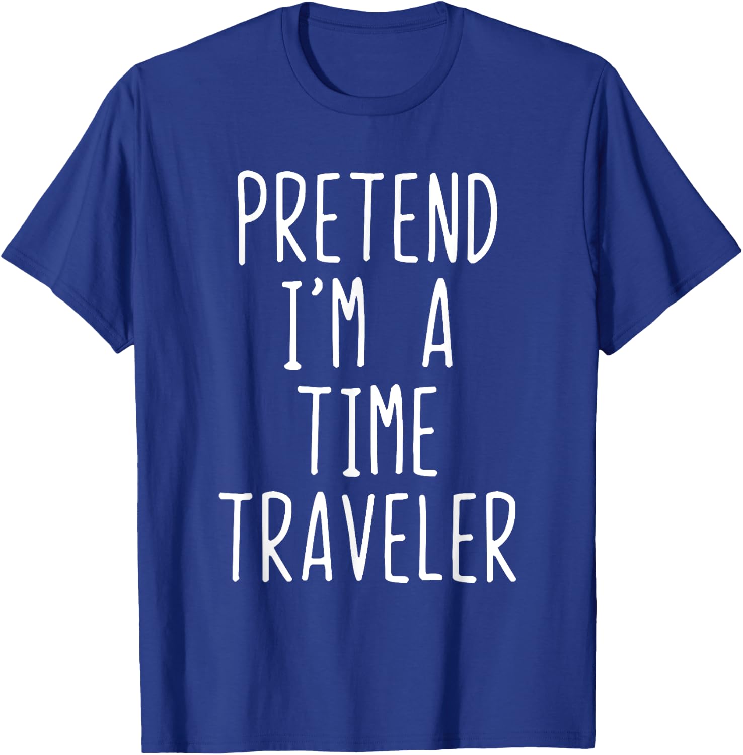Pretend I'm A Time Traveler Costume Halloween Lazy Travel T-Shirt - T-Shirt | Royal