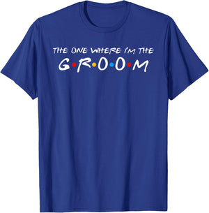 The One Where I'm The Groom Small T-Shirt - T-Shirt | Royal