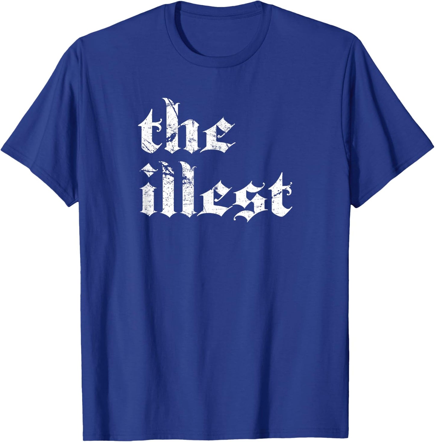 Hip Hop | THE ILLEST Rap Music Meme Shirt T-Shirt - T-Shirt | Royal