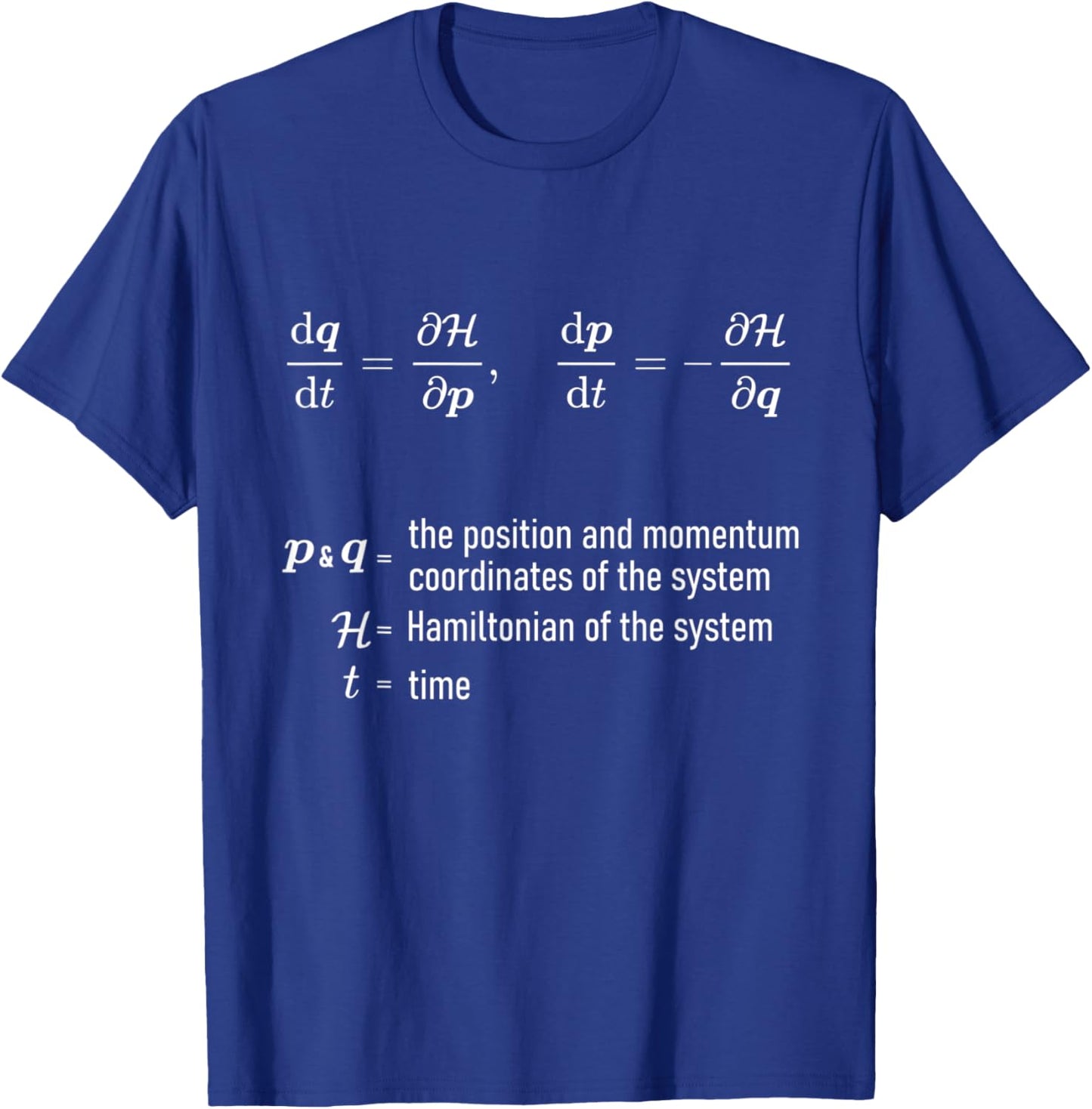 Hamilton Equations of Classical Mechanics Physics T-Shirt - T-Shirt | Royal