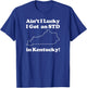 Funny Ain't I Lucky I Got An STD In Kentucky T-Shirt - T-Shirt | Royal
