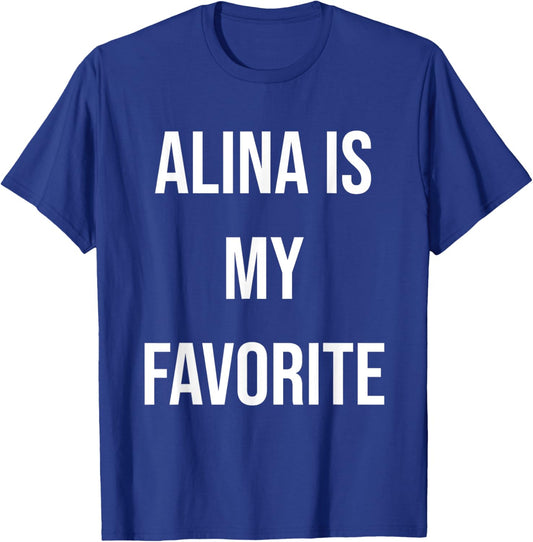 Alina Is My Favorite T-Shirt - T-Shirt | Royal