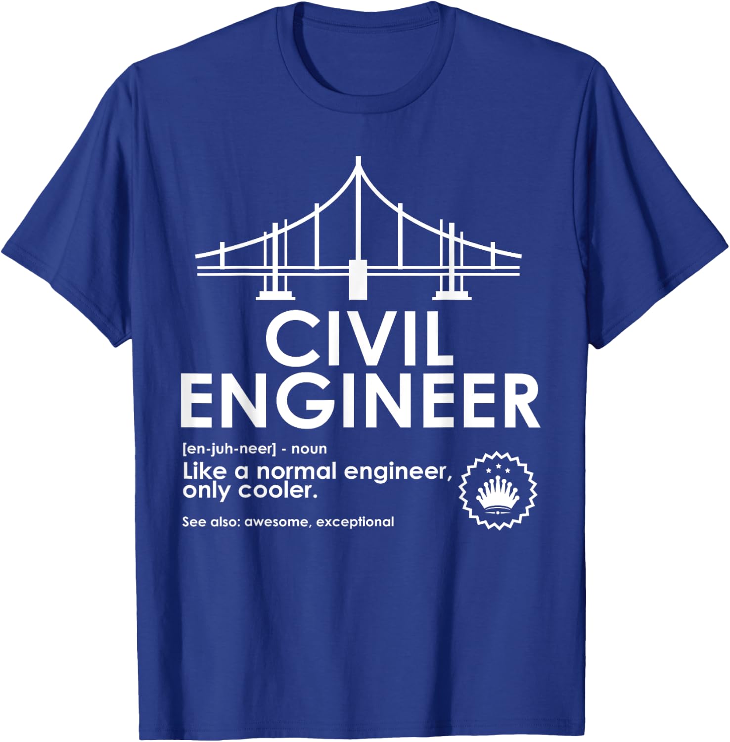 Civil Engineer Definition Funny Engineering Birthday Father T-Shirt - T-Shirt | Royal
