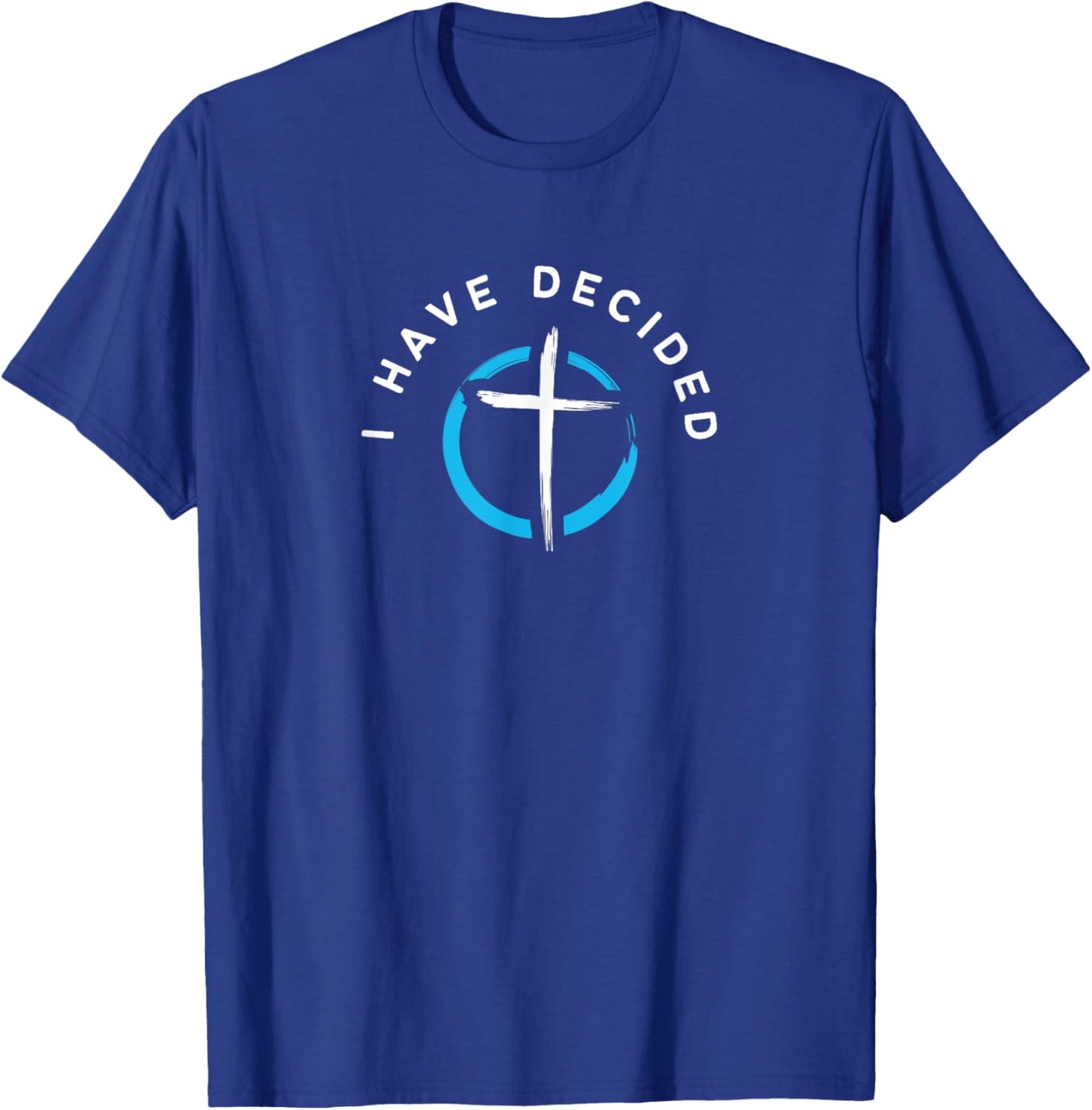 I Have Decided Baptism Cross T-Shirt - T-Shirt | Royal