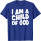 I Am a Child of God T-Shirt - T-Shirt | Royal