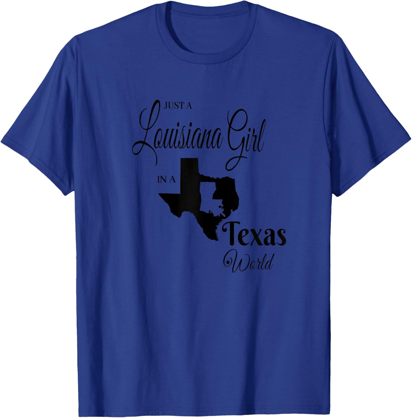 Funny, "Louisiana Girl in a Texas World" T-Shirt - T-Shirt | Royal