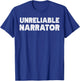 Author Novelist Unreliable Narrator Writer T-Shirt - T-Shirt | Royal