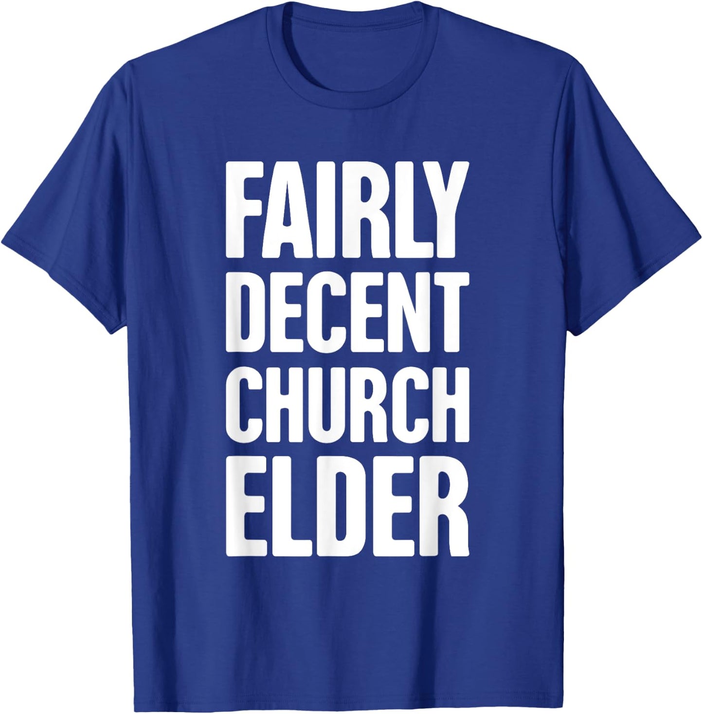 Funny Christian Church Elder T-Shirt - T-Shirt | Royal