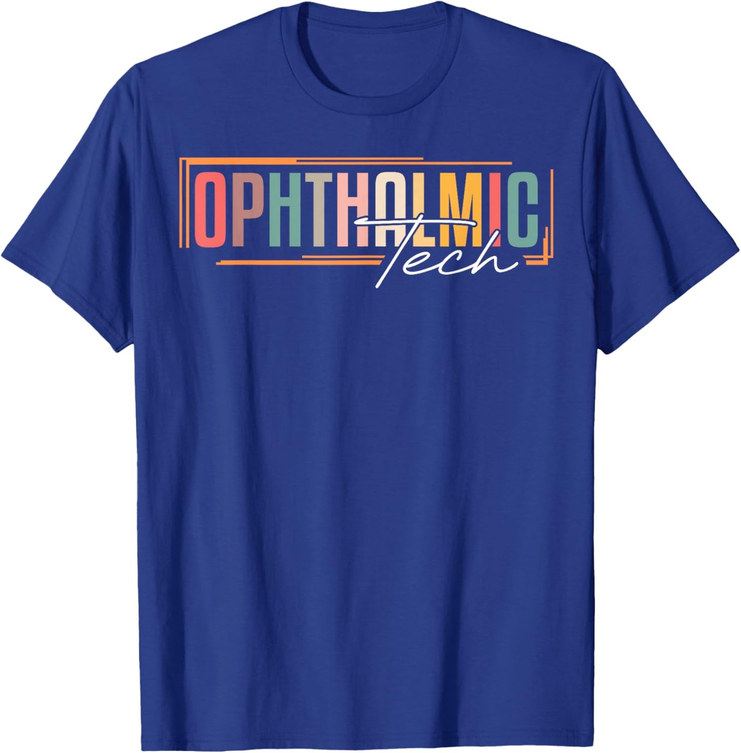 Ophthalmic Technician Appreciation Ophthalmic Tech T-Shirt - T-Shirt | Royal