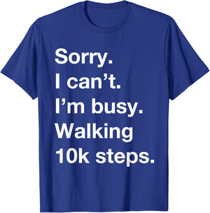 10k Steps a Day Funny Cardio Walking Motivation Fit Life T-Shirt - T-Shirt | Royal