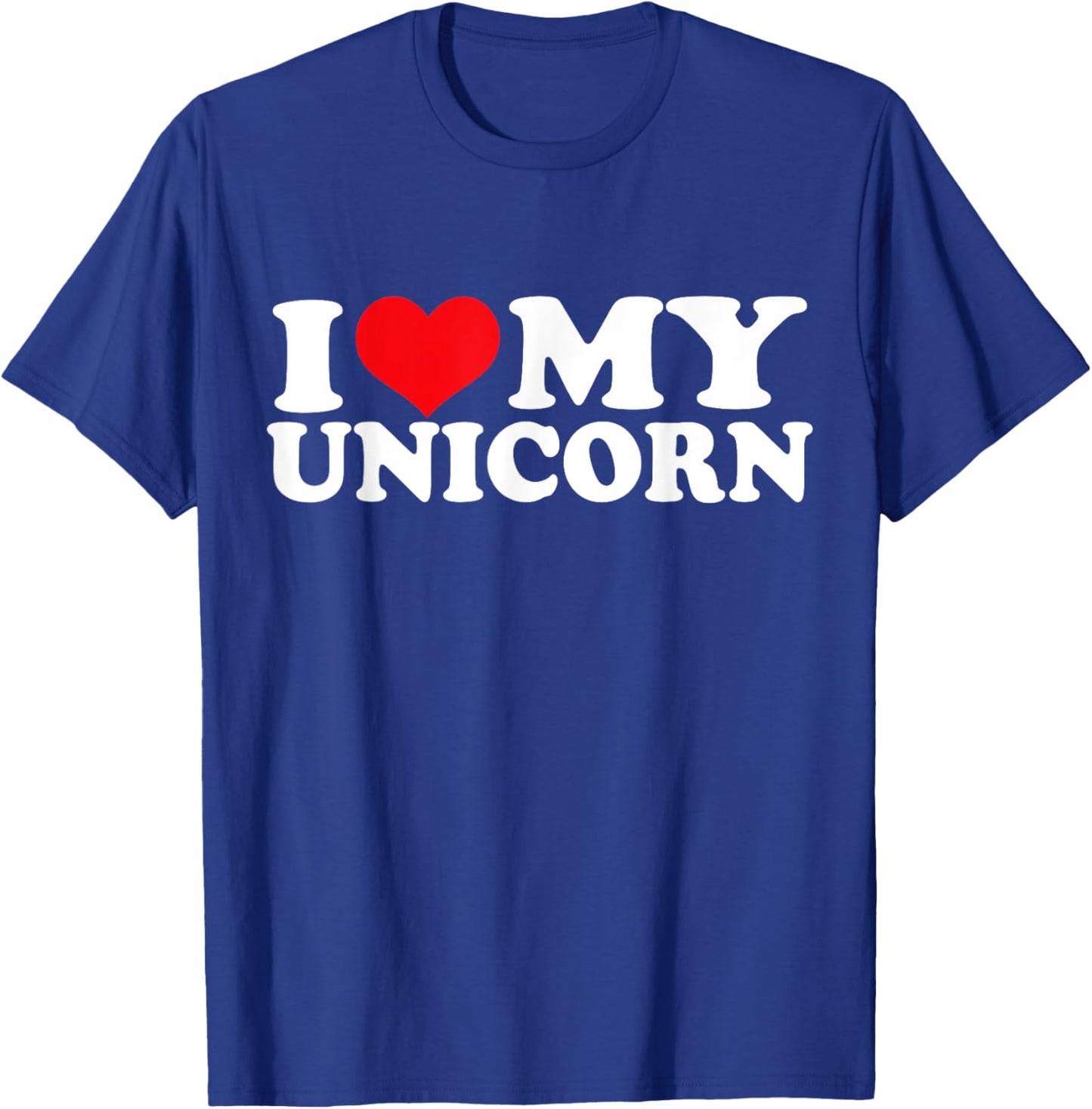 I Love My Unicorn, I Heart Unicorn T-Shirt - T-Shirt | Royal