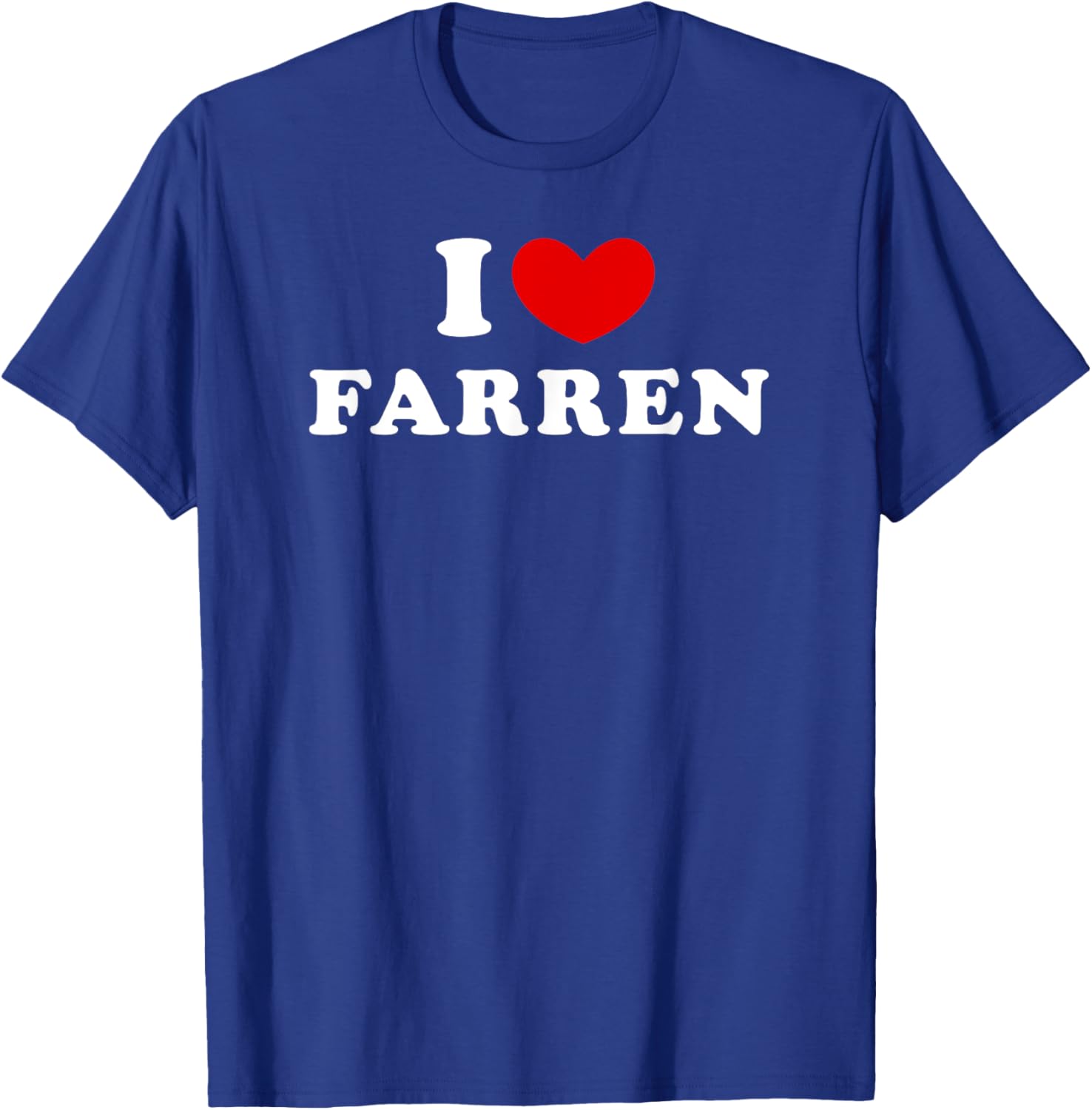 I Love Farren, I Heart Farren T-Shirt - T-Shirt | Royal