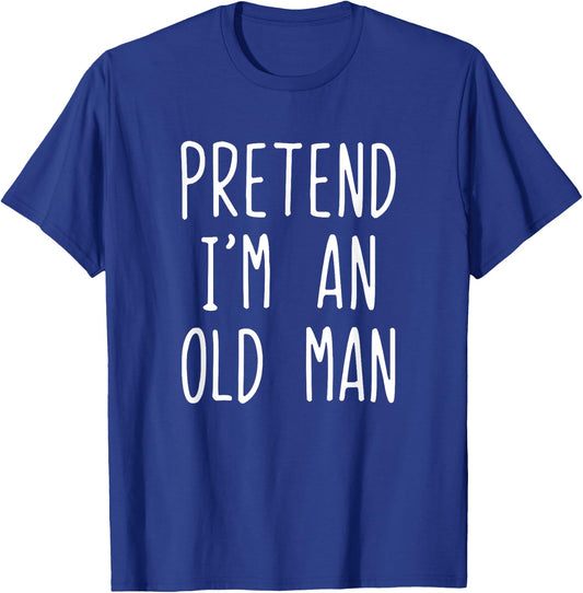 Pretend I'm An Old Man Costume Halloween Lazy Easy T-Shirt - T-Shirt | Royal