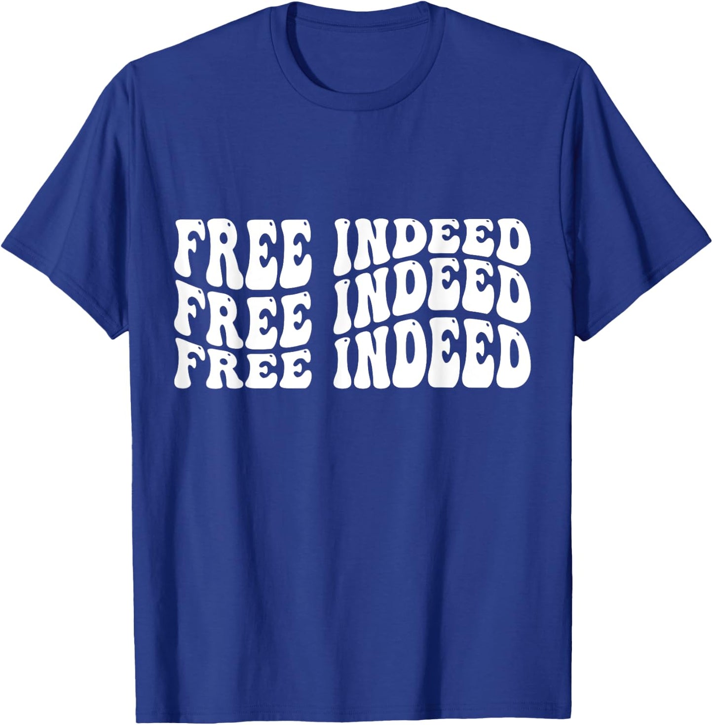 Free Indeed T-Shirt - T-Shirt | Royal