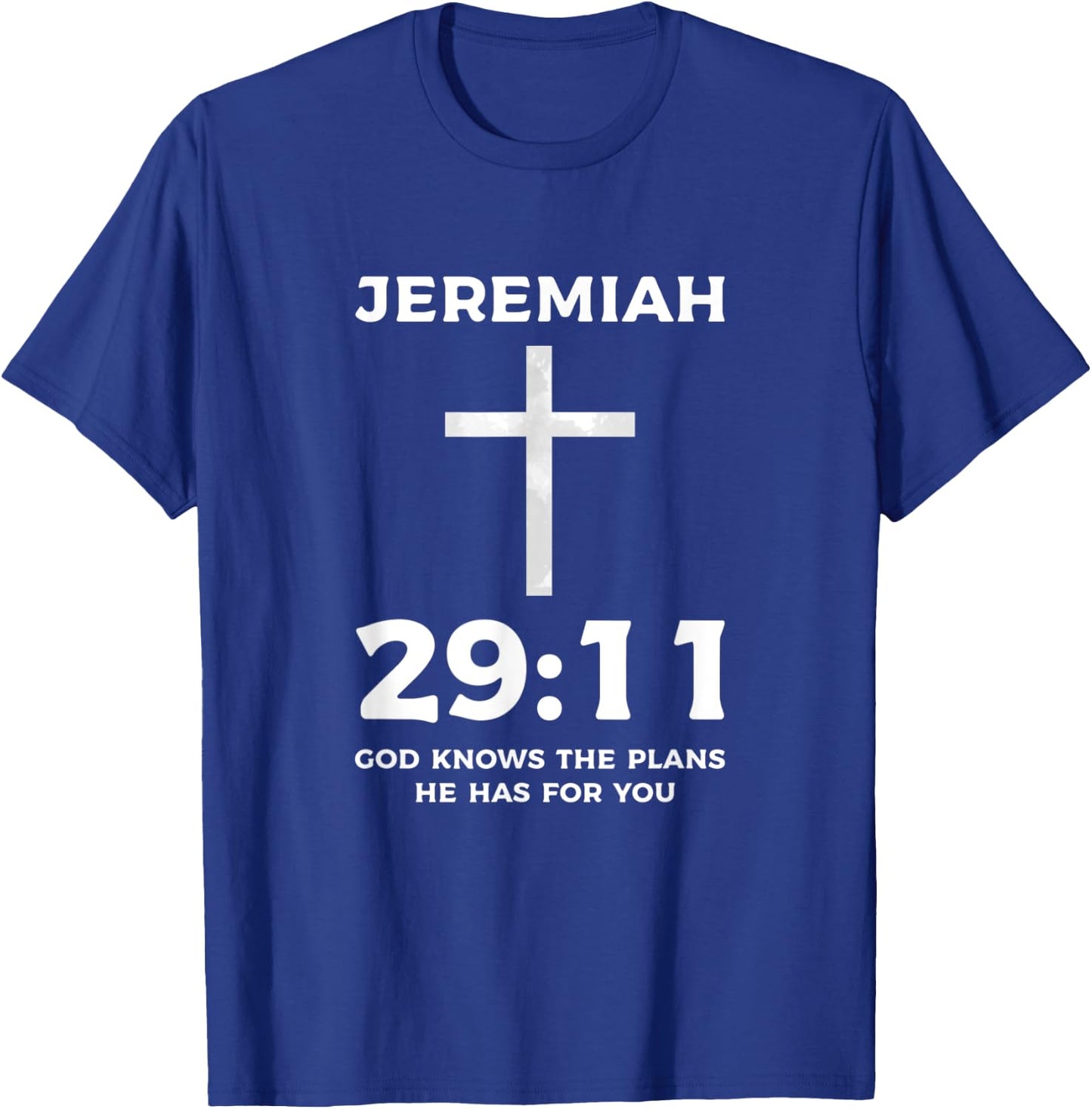 Bible God Knows The Plans He Has For You Jeremiah 29 11 T-Shirt - T-Shirt | Royal