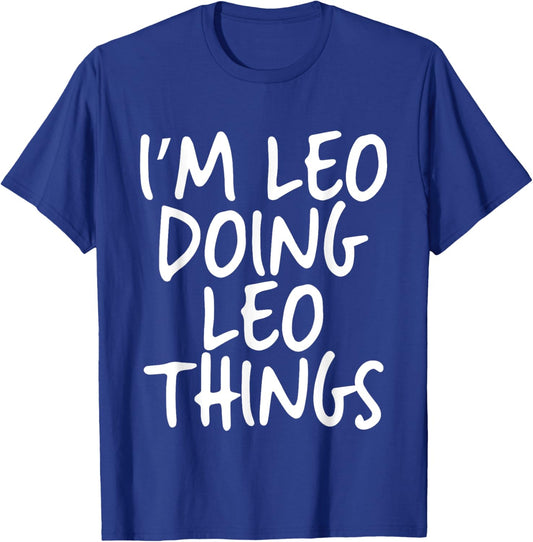 I'm Leo Doing Leo Things Personalized Funny First Name T-Shirt - T-Shirt | Royal