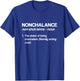 Nonchalance Definition Gifts Nonchalant - Women's Black Small Short Sleeve T-Shirt - T-Shirt | Royal