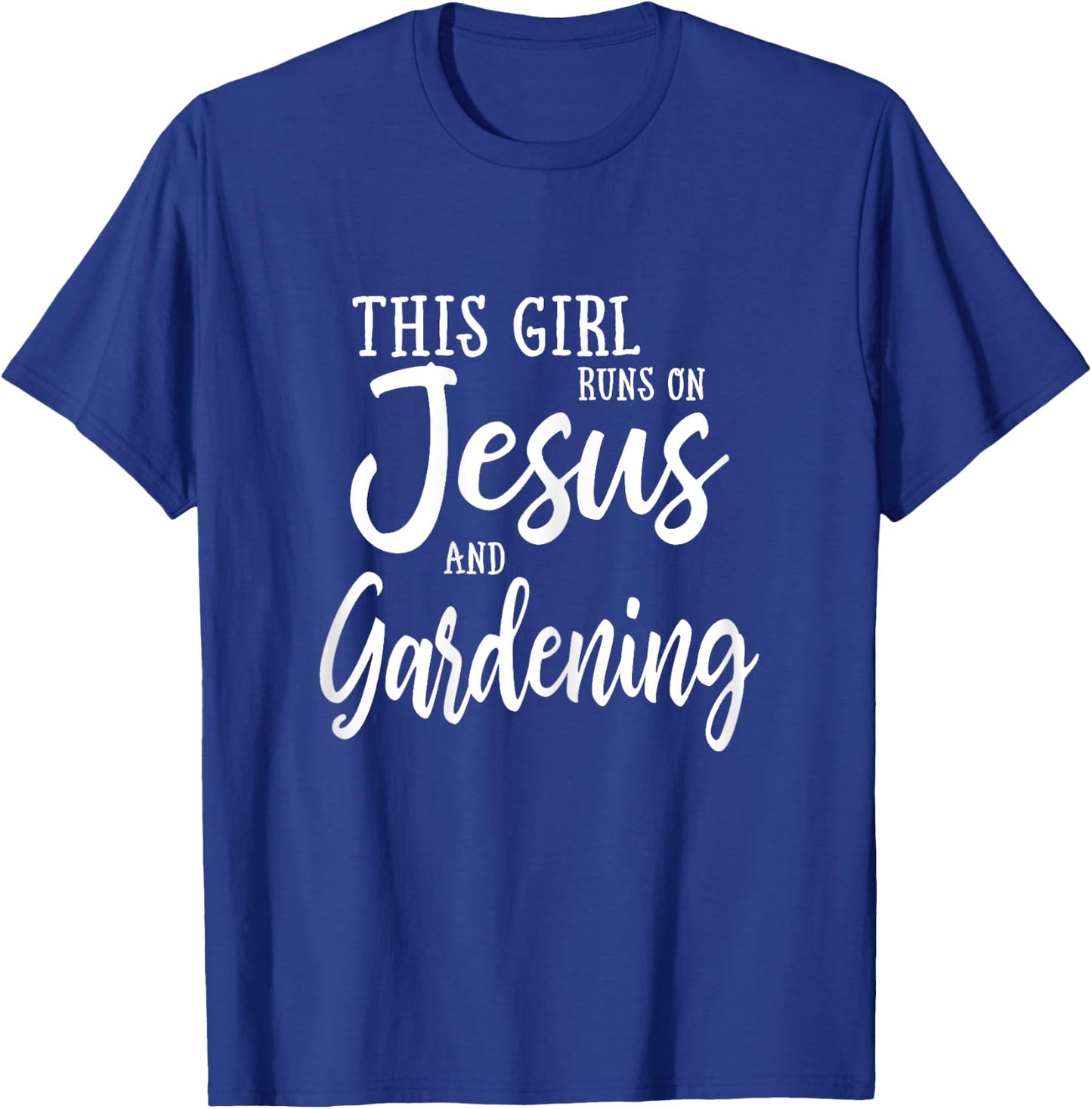 This Girl Runs On Jesus And Gardening T Shirt Christian Gift T-Shirt - T-Shirt | Royal