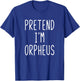 Pretend I'm Orpheus Costume Halloween Funny Lazy Adult Kids T-Shirt - T-Shirt | Royal