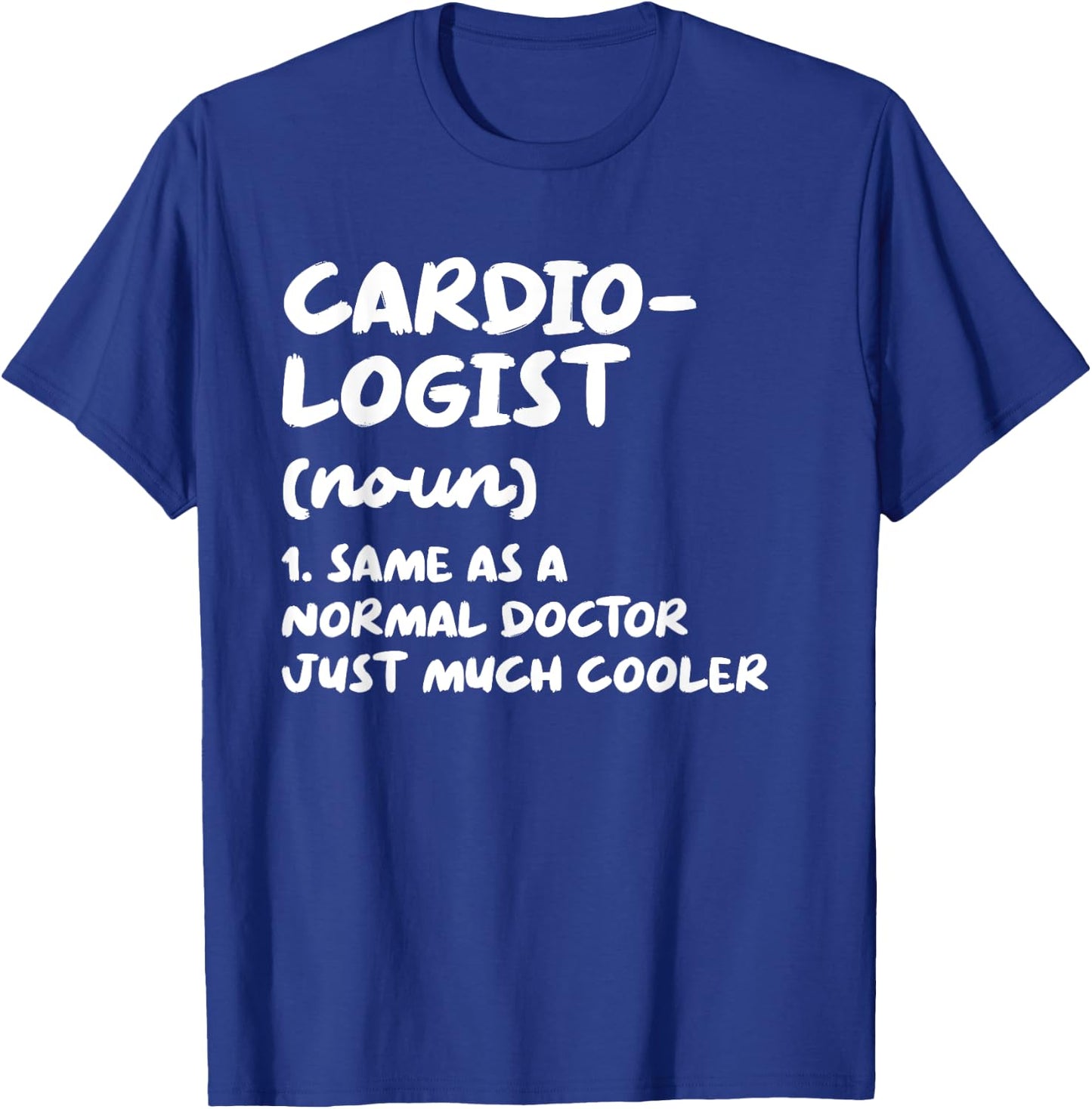 Cardiologist Definition Heart Doctor Cardiology T-Shirt - T-Shirt | Royal