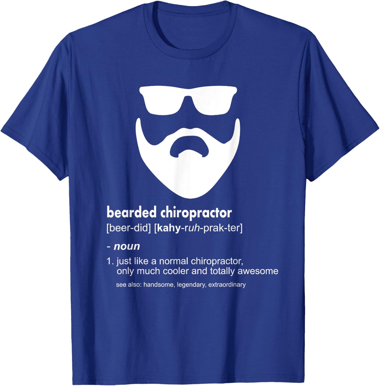 Bearded Chiropractor Shirt Beard Joke Chiropractor Gift T-Shirt - T-Shirt | Royal
