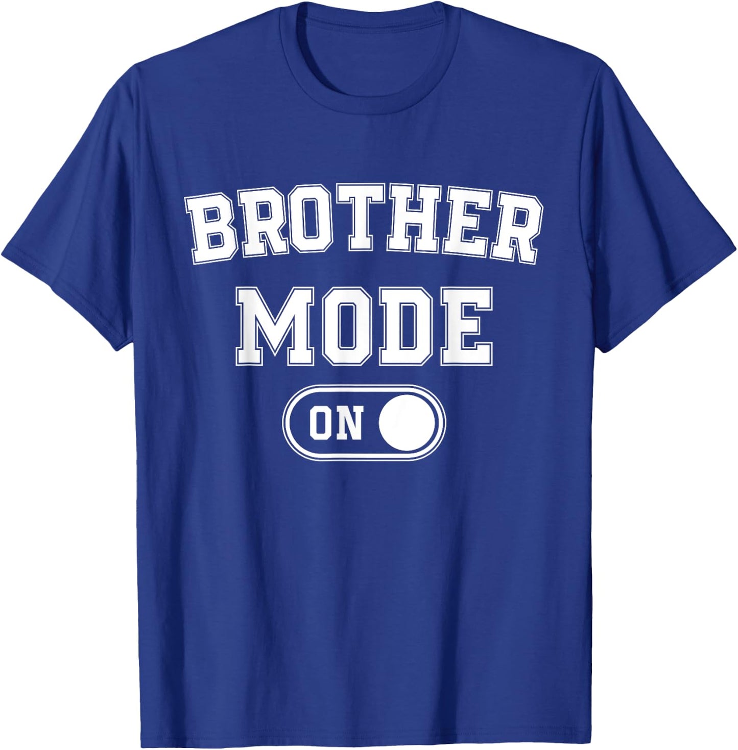 Brother Mode On Funny Soon To Be Gifts 1St Time Brother T-Shirt - T-Shirt | Royal