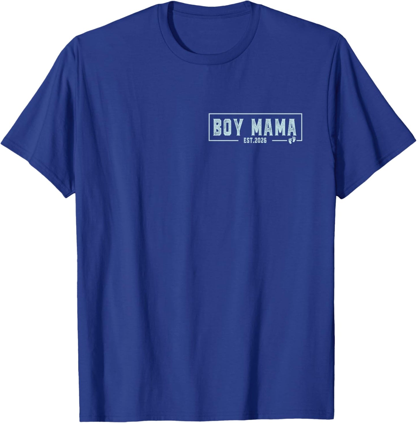 Boy Mama Est 2026 Boy Mom Pregnancy Mom To Be New Mama 2026 T-Shirt - T-Shirt | Royal