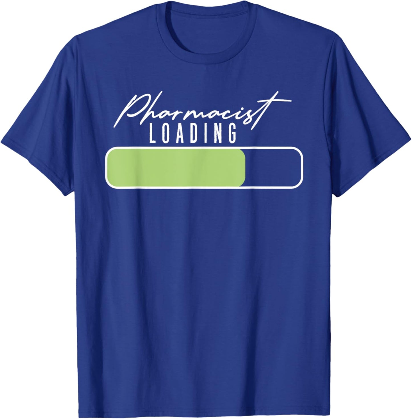 Pharmacist Loading Doctor Of Pharmacy Student Future Pharm.D T-Shirt - T-Shirt | Royal