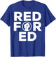 Red For Ed California #redfored T-Shirt - T-Shirt | Royal