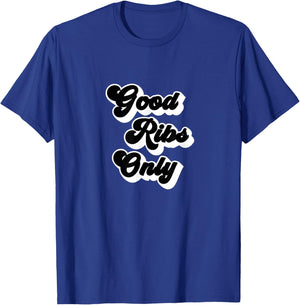 Good Ribs Only - Funny Chef Retro BBQ Food T-Shirt - T-Shirt | Royal