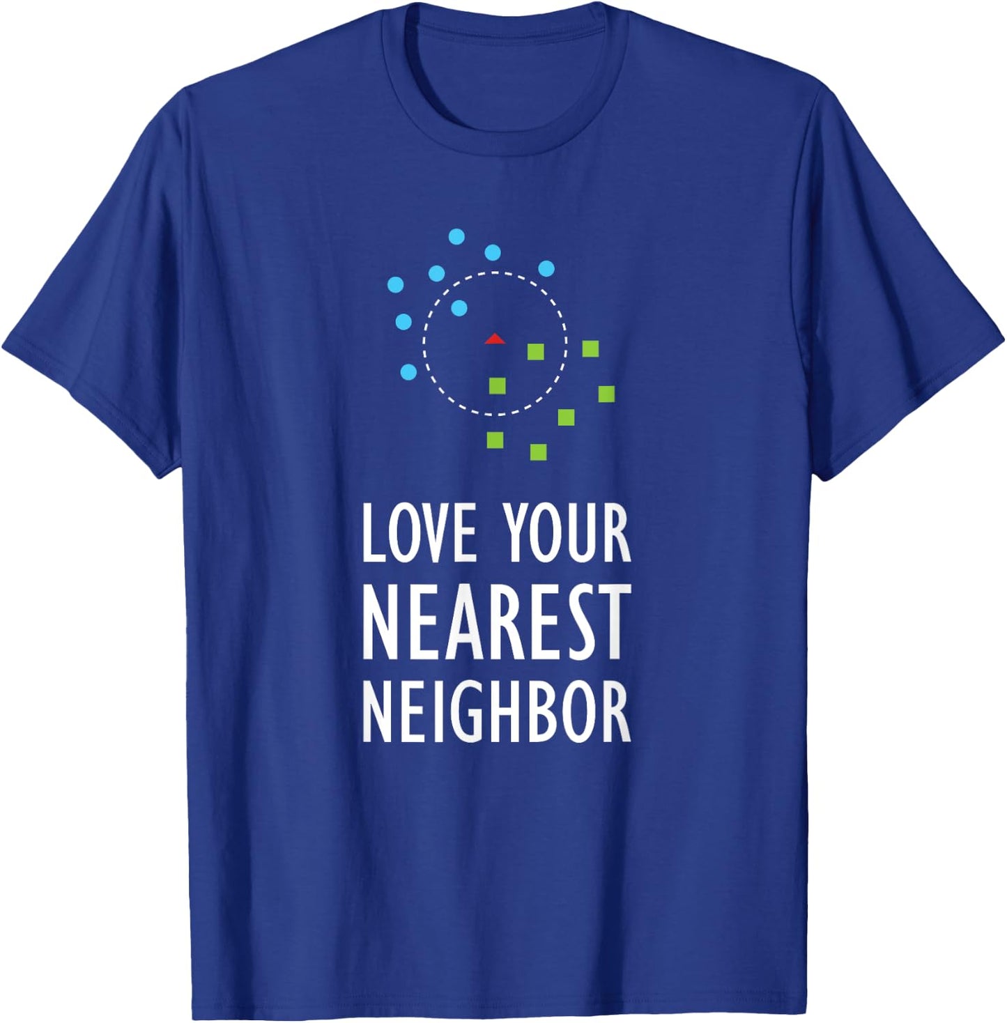 Machine Learning Nearest Neighbor Algorithm AI Artificial T-Shirt - T-Shirt | Royal